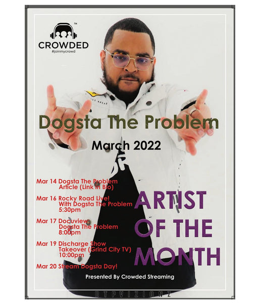 Dogsta The Problem Named Crowded Streaming's Artist of the Month